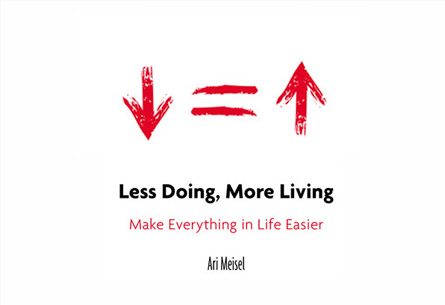 Less Doing, More Living