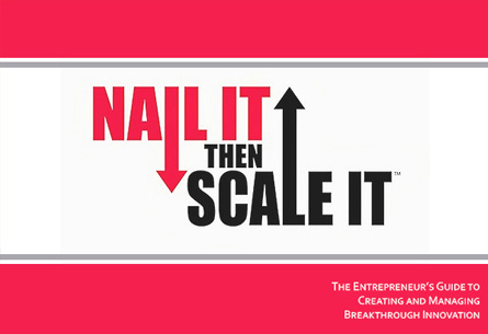 Nail It then Scale It