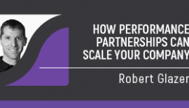 How Performance Partnerships Can Scale Your Business