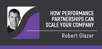 How Performance Partnerships Can Scale Your Business